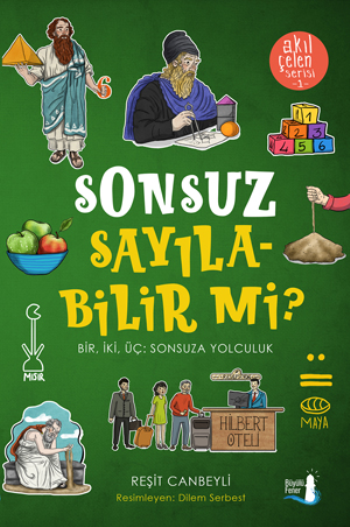 Sonsuz Sayılabilir mi? Bir, İki, Üç: Sonsuza Yolculuk