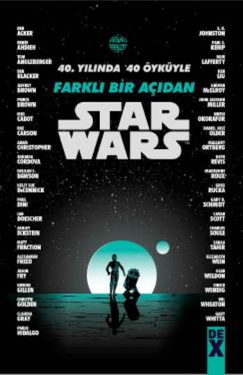 Starwars - 40. Yılında 40 Öyküyle Farklı Bir Açıdan