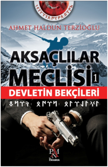 Aksaçlılar Meclisi 1- Devletin Bekçileri