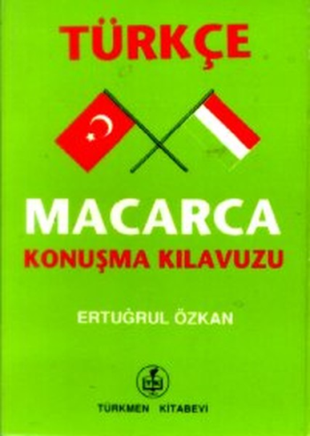 Türkçe – Macarca Konuşma Kılavuzu