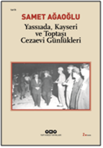 Yassıada, Kayseri ve Toptaşı Cezaevi Günlükleri