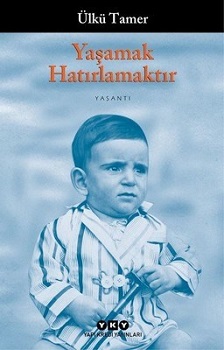 Yaşamak Hatırlamaktır