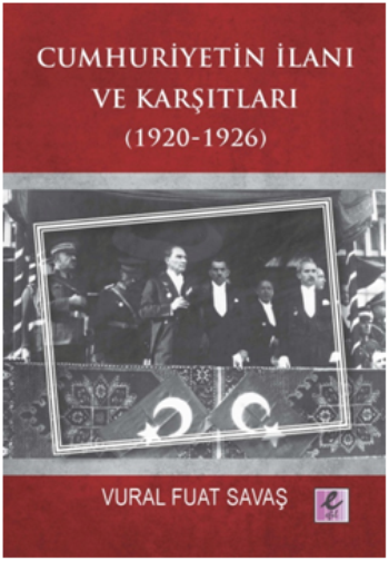 Cumhuriyetin İlanı ve Karşıtları (1920-1926)