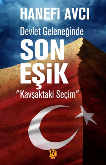 Devlet Geleneğinde Son Eşik Kavşaktaki Seçim