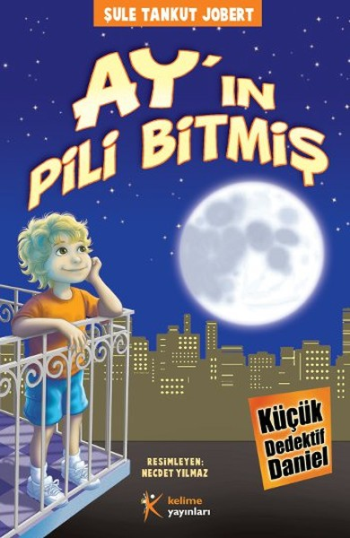 Küçük Dedektif Daniel - Ay'ın Pili Bitmiş