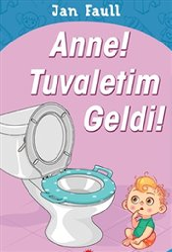 Anne! Tuvaletim Geldi!