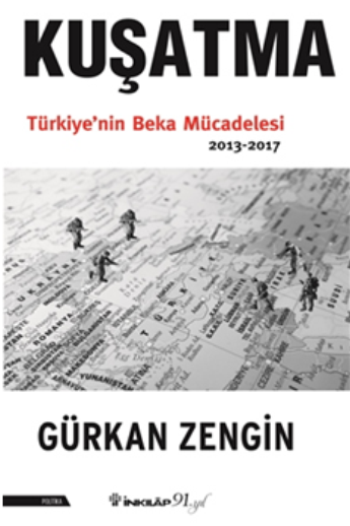 Kuşatma Türkiye'nin Beka Mücadelesi 2013-2017