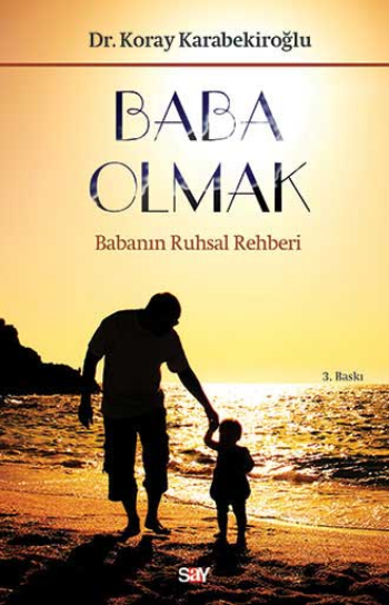 Baba Olmak - Babanın Ruhsal Rehberi