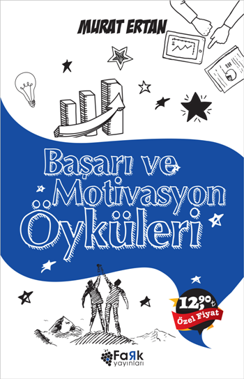 Başarı ve Motivasyon Öyküleri