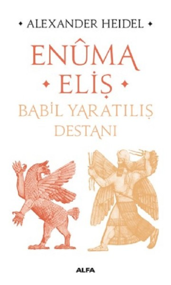 Enüma Eliş - Babil Yaratılış Destanı