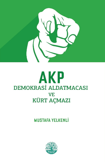 AKP Demokrasi Aldatmacası ve Kürt Açmazı