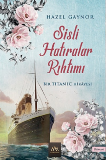 Sisli Hatıralar Rıhtımı Bir Titanic Hikayesi