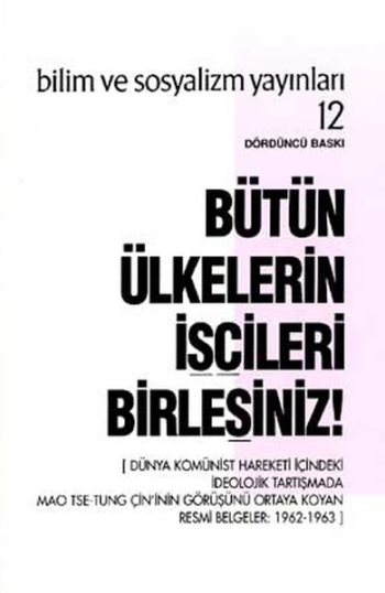 Bütün Ülkelerin İşçileri Birleşiniz!