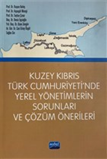 Kuzey Kıbrıs Türk Cumhuriyeti'nde Yerel Yönetimlerin Sorunları ve Çözüm Önerileri