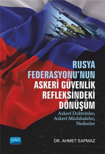 Rusya Federasyonu'nun Askeri Güvenlik Refleksindeki Dönüşüm