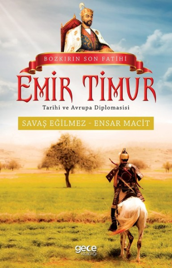 Bozkırın Son Fatihi Emir Timur