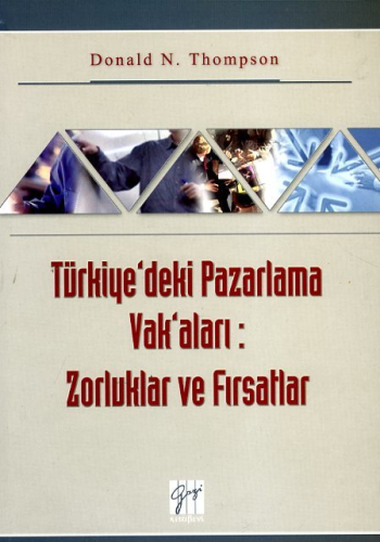 Türkiye’deki Pazarlama Vak’aları: Zorluklar ve Fırsatlar