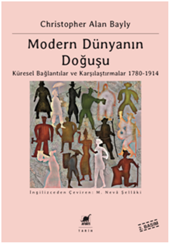 Modern Dünyanın Doğuşu - Küresel Bağlantılar ve Karşılaştırmalar - 1780-1914