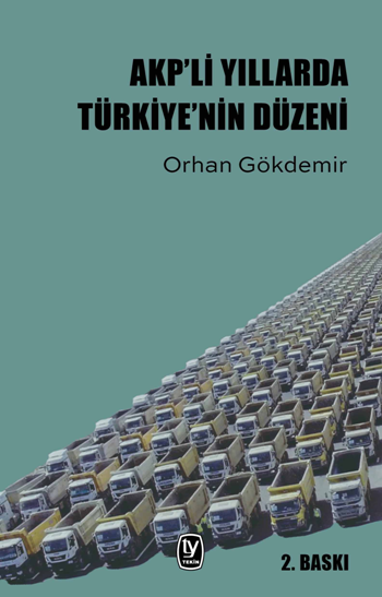 AKP’li Yıllarda Türkiye'nin Düzeni