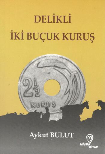 Delikli İki Buçuk Kuruş