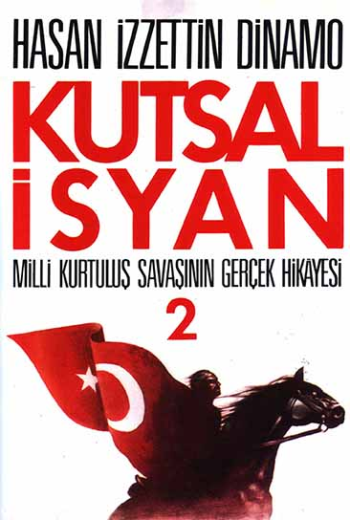 Kutsal İsyan 2 - Milli Kurtuluş Savaşının Gerçek Hikayesi