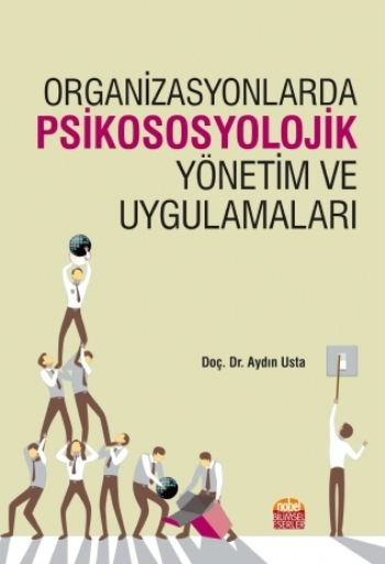 Organizasyonlarda Psikososyolojik Yönetim ve Uygulamaları