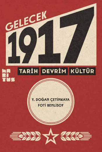 Gelecek 1917: Tarih Devrim Kültür