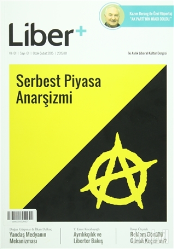 Liber+ İki Aylık Liberal Kültür Dergisi Sayı: 1 Ocak - Şubat 2015