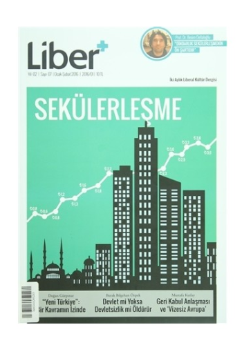 Liber+ İki Aylık Liberal Kültür Dergisi Sayı: 7 Ocak - Şubat 2016