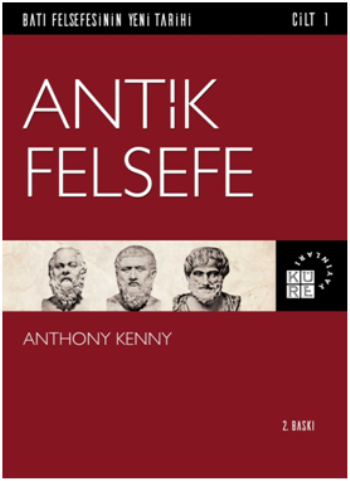 Antik Felsefe Batı Felsefesinin Yeni Tarihi 1. Cilt