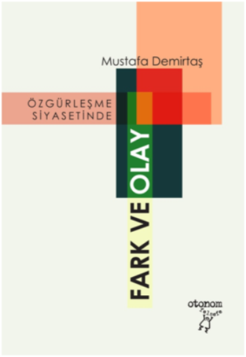 Özgürleşme Siyasetinde Fark ve Olay