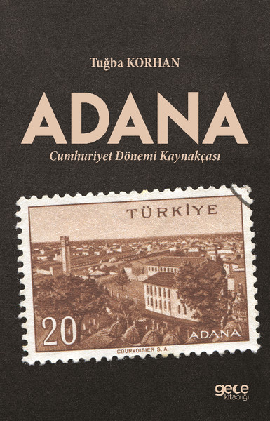 Adana Cumhuriyet Dönemi Kaynakçası