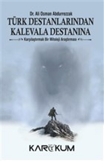 Türk Destanlarından Kalevala Destanına