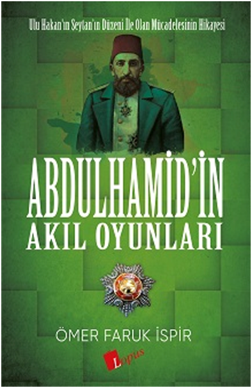 Abdulhamid’in Akıl Oyunları