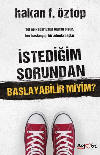 İstediğim Sorundan Başlayabilir Miyim?