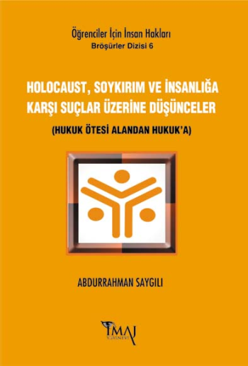 Holocaust, Soykırım ve İnsanlığa Karşı Suçlar Üzerine Düşünceler