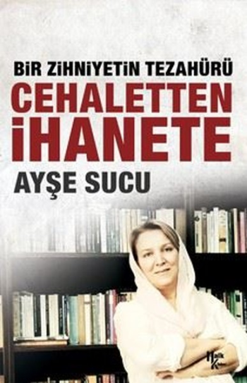 Cehaletten İhanete: Bir Zihniyetin Tezahürü