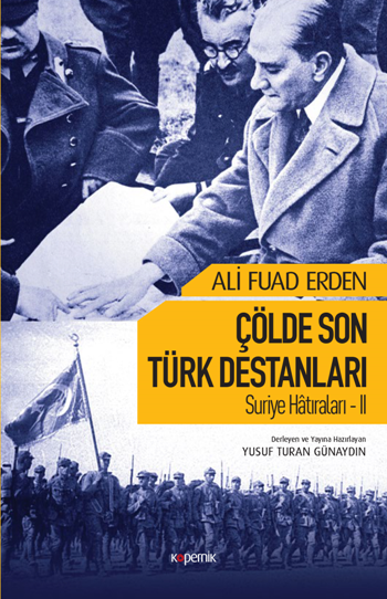 Çölde Son Türk Destanları Suriye Hatıraları - II