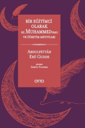 Bir Eğitimci Olarak Hz. Muhammed (Sav) ve Öğretim Metotları (Ciltli)