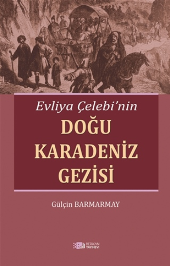 Evliya Çelebi'nin Doğu Karadeniz Gezisi