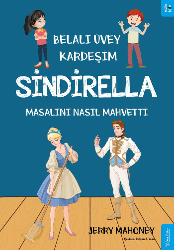 Üvey Kardeşim Sindirella Masalını Nasıl Mahvetti?