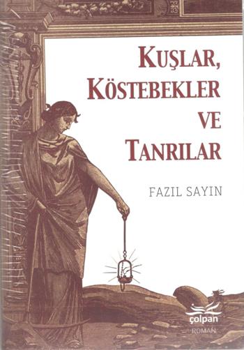 Kuşlar, Köstebekler ve Tanrılar