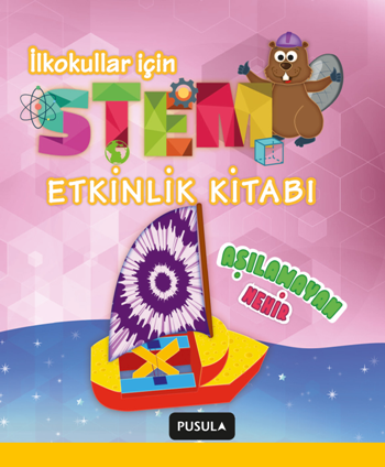 Aşılamayan Nehir STEM Etkinlik Kitabı