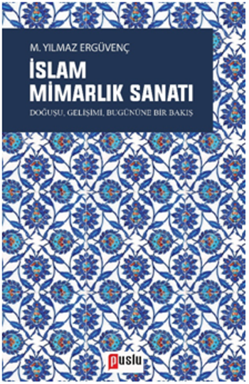 İslam Mimarlık Sanatı