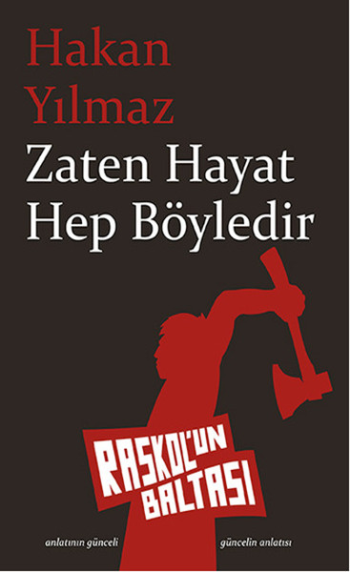 Zaten Hayat Hep Böyledir