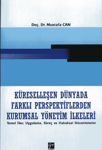 Küreselleşen Dünyada Farklı Perspektiflerden Kurumsal Yönetim İlkeleri