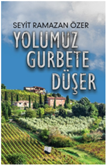 Yolumuz Gurbete Düşer