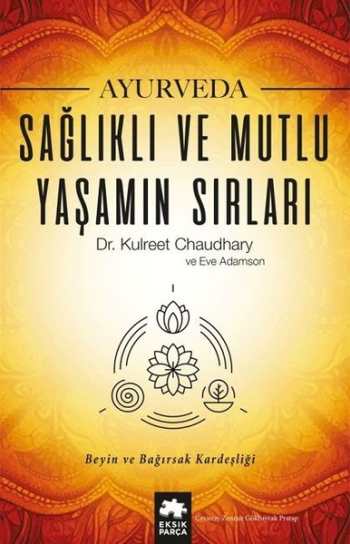 Ayurveda Sağlık ve Mutlu Yaşamın Sırları