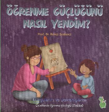 Öğrenme Güçlüğünü Nasıl Yendim?