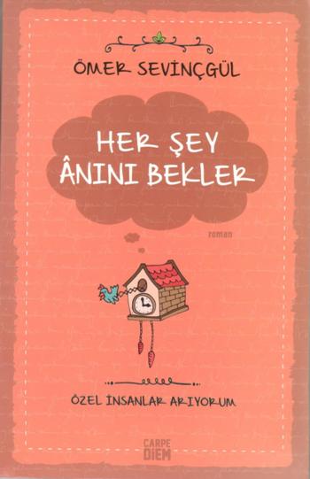 Her Şey Anını Bekler- Özel İnsanlar Arıyorum